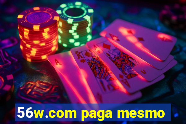 56w.com paga mesmo